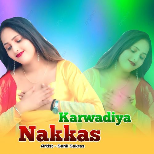 Karwadiya Nakkas Sahil Sakras MP3 Download