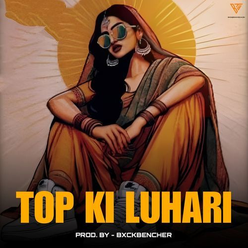 Top Ki Luhari BxckBencher MP3 Download