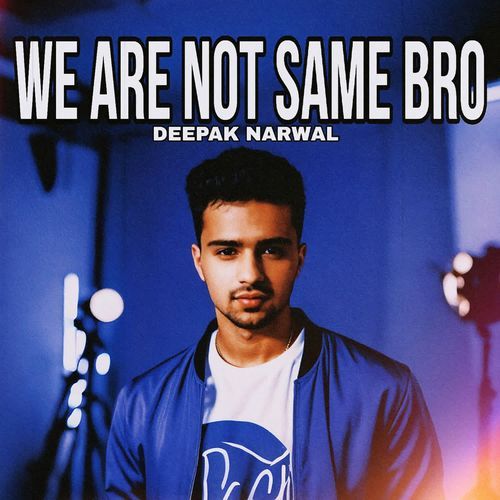 We Are Not Same Bro Deepak Narwal MP3 Download