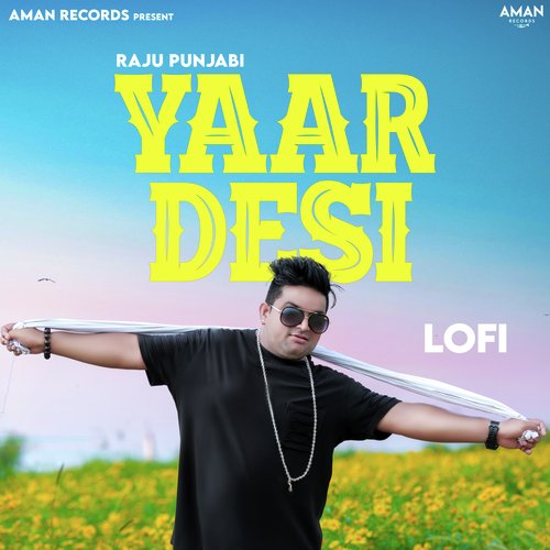 Yaar Desi (Lo Fi) Raju Punjabi MP3 Download