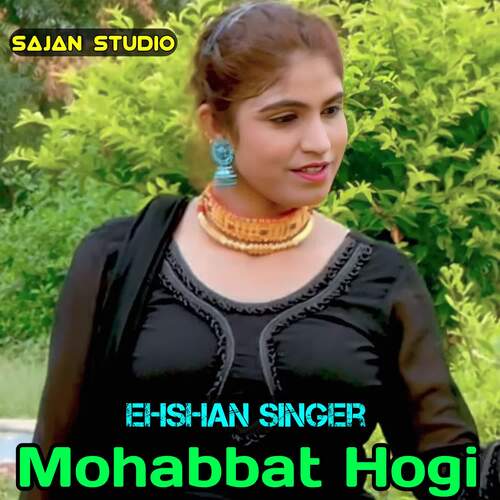 Mohabbat Hogi Ehshan Singer MP3 Download