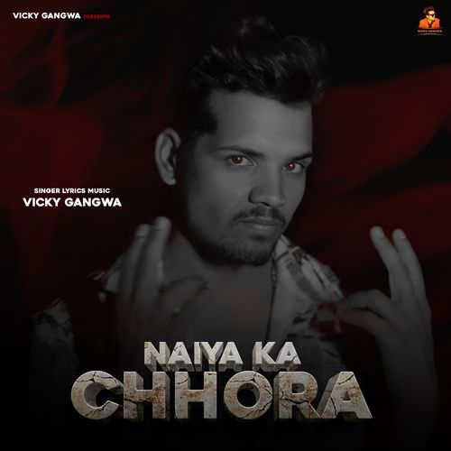 Naiya Ka Chhora Vicky Gangwa MP3 Download