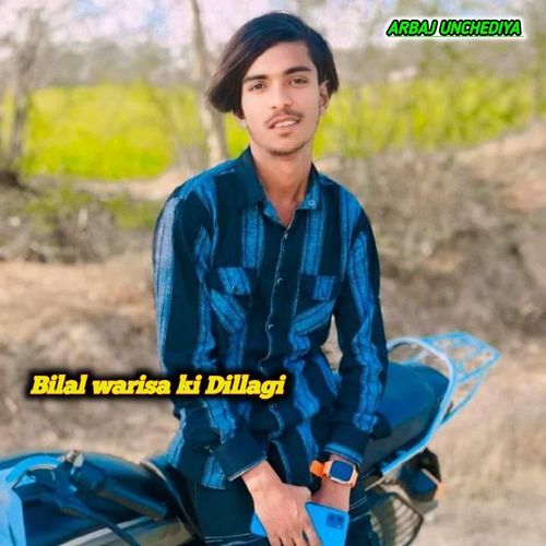 Bilal warisa ki Dillagi Arbaj Unchediya MP3 Download