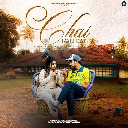 Chai Wali Date Shashikant kutwara MP3 Download