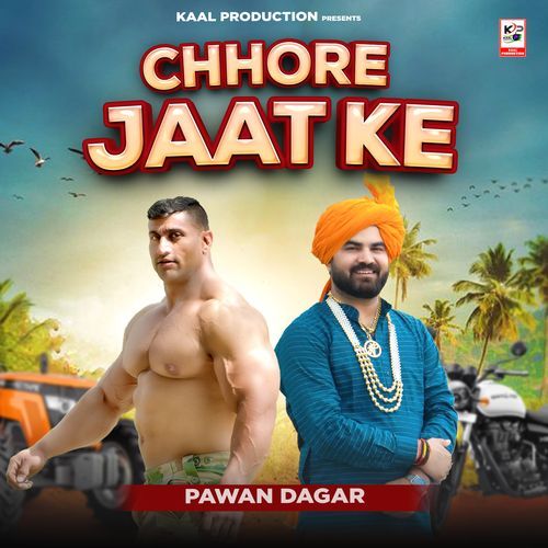 Chhore Jaat Ke Pawan Dagar MP3 Download