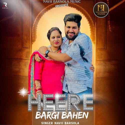 Heere Bargi Bahen Navii Barsola MP3 Download