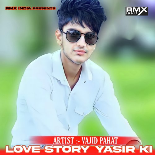 Love Story Yasir Ki Vajid Pahat MP3 Download