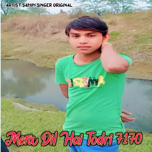 Mera Dil Hai Todri 7170 Samim Singer Original MP3 Download
