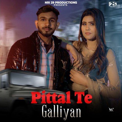 Pittal Te Galliyan Rp Mehrana MP3 Download