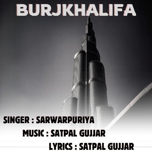 Burjkhalifa Sarwarpuriya MP3 Download