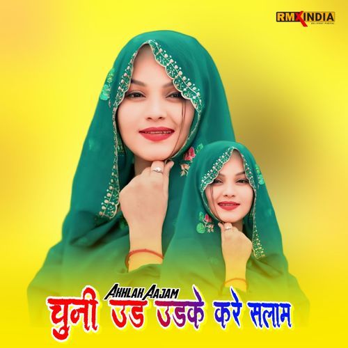 Chunni Udh Udke Kare Salam Akhlak Aajam MP3 Download