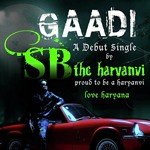 Gaadi – SB The Haryanvi