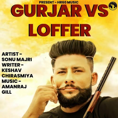 Gurjar Vs Loffer Sonu Majri MP3 Download