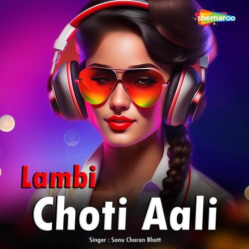 Lambi Choti Aali Sonu Charan Bhatt MP3 Download