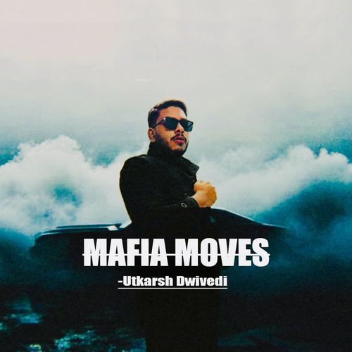 Mafia Moves Utkarsh MP3 Download