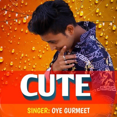 Cute Oye Gurmeet MP3 Download