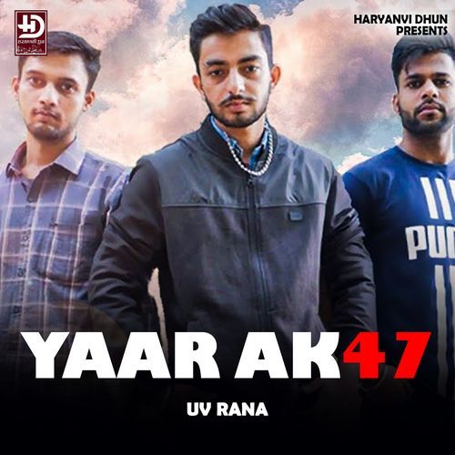 Yaar Ak47 Uv Rana MP3 Download