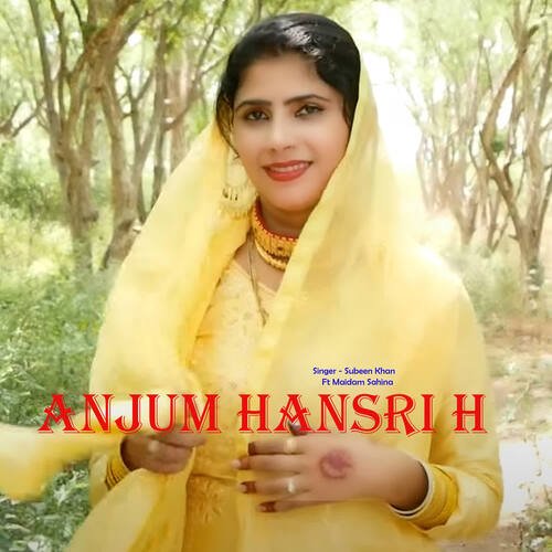 Anjum Hansri H Maidam Sahina MP3 Download