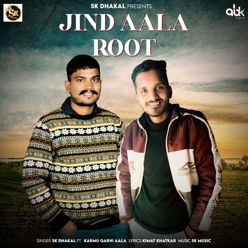 Jind Aala Root SK Dhakal MP3 Download