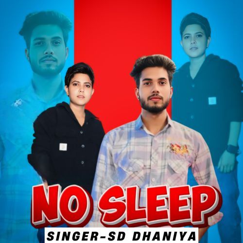 No Sleep SD Dhaniya MP3 Download
