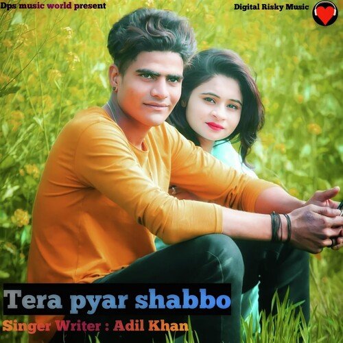 Tera Pyar Shabbo ADIL KHAN MP3 Download