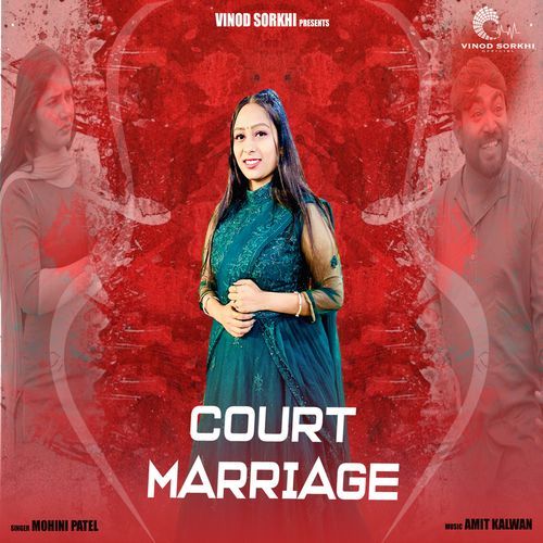 Court Marriage Mohini Patel MP3 Download