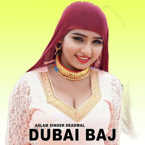 Dubai Baj Aslam Singer Deadwal MP3 Download