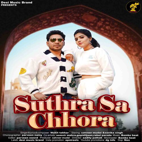 Suthra Sa Chhora (feat. Satveer Mudai,Sonika Singh) Mohit Takhar MP3 Download