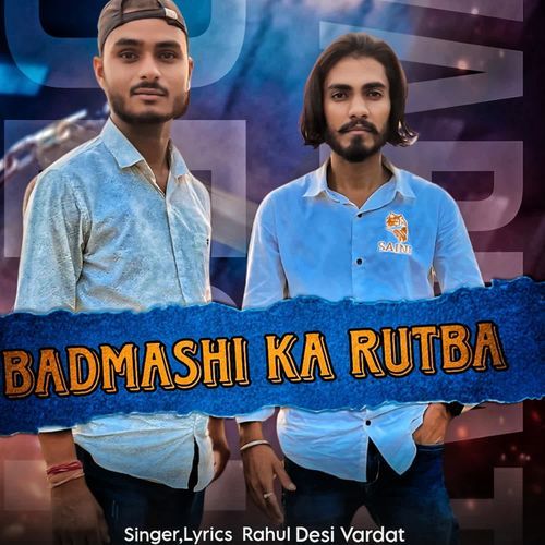 Badmashi Ka Rutba Rahul Desi Vardat MP3 Download