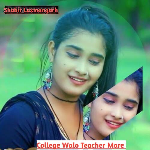 College Walo Teacher Mare Shabir Laxmangarh MP3 Download