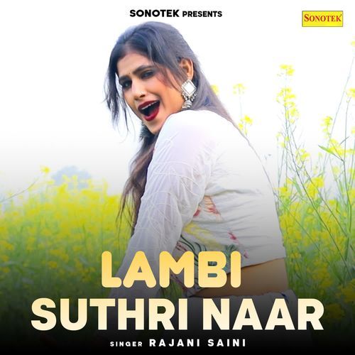 Lambi Suthri Naar Rajani Saini MP3 Download