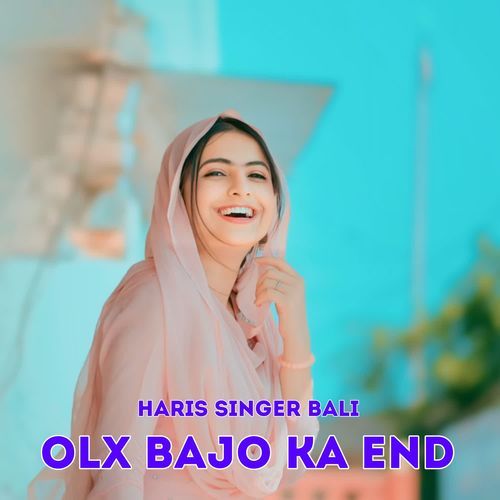 OLX Bajo Ka End Haris Singer Bali MP3 Download