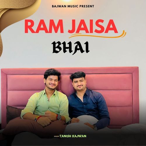 Ram Jaisa Bhai Tanish Bajwan MP3 Download