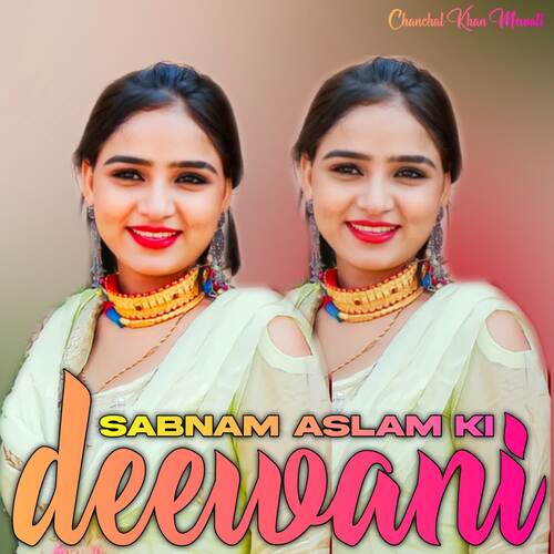 Sabnam Aslam Ki Deewani Chanchal Khan Mewati MP3 Download