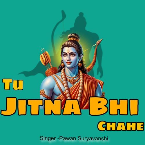 Tu Jitna Bhi Chahe Pawan Suryavanshi MP3 Download