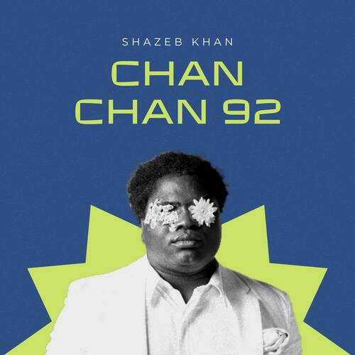 Chan Chan 92 Shazeb Khan MP3 Download