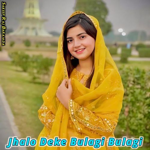 Jhalo Deke Bulagi Bulagi Sakeep Raj Baramda MP3 Download