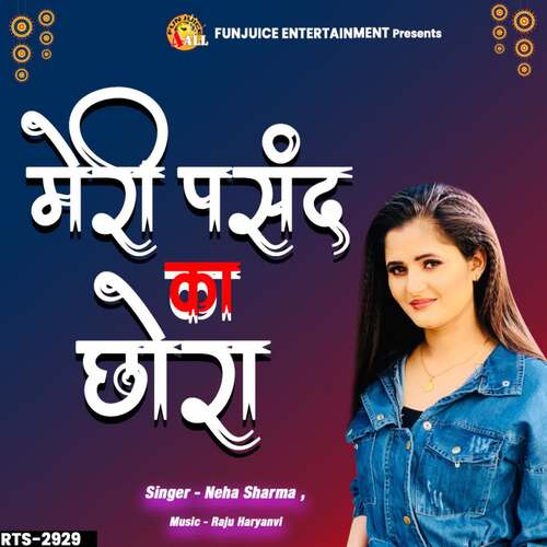 MERI PASAND KA CHORA Neha Sharma MP3 Download