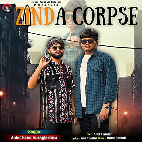 Zinda Corpse Ankit Saini Surajgarhiya MP3 Download