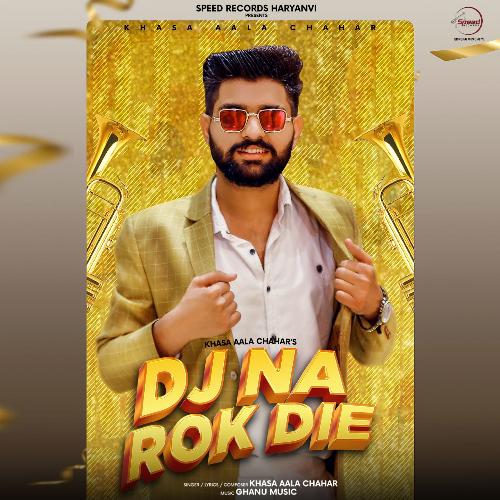 DJ Na Rok Die Khasa Aala Chahar MP3 Download