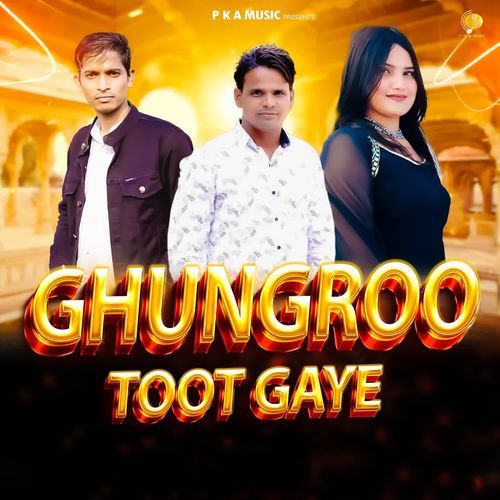 Ghungroo Toot Gaye Parveen Kaushik MP3 Download