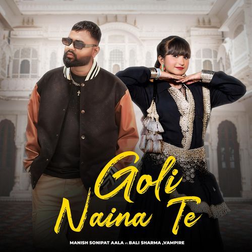 Goli Naina Te Manish Sonipat Aala MP3 Download