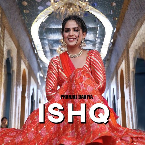 Ishq Pranjal Dahiya MP3 Download