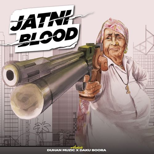 Jatni Blood DaKu BooRa MP3 Download