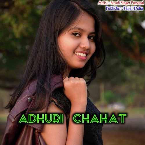 Adhuri Chahat SOYAB SINGER PARSONAL MP3 Download