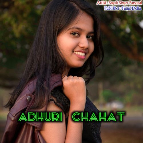 Adhuri Chahat SOYAB SINGER PARSONAL MP3 Download