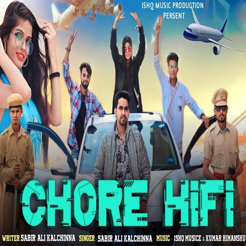 Chore Hifi Sabir Ali Kalchinna MP3 Download