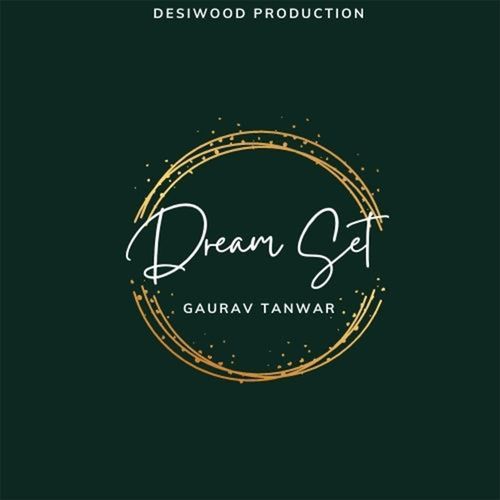 Dream Set Gaurav Tanwar MP3 Download