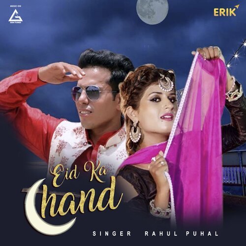 Eid Ka Chand Rahul Puhal MP3 Download