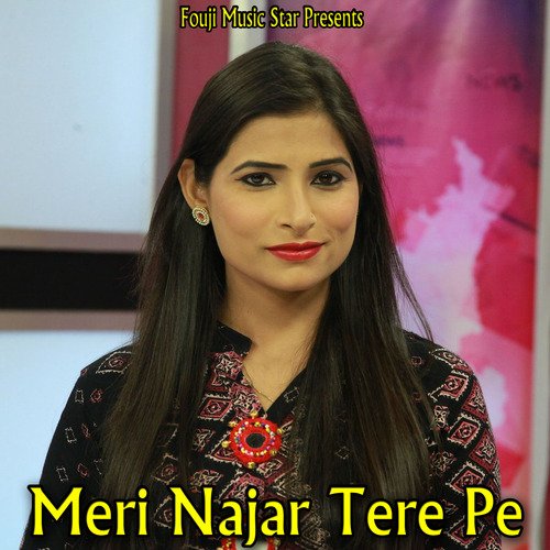 Meri Najar Tere Pe Meenakshi Mukesh MP3 Download